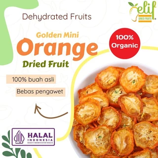 ELIF FRUITS Big Pack Golden Mini Orange Dried Fruit Tea Kumquat Slices Jeruk Nagami Kering